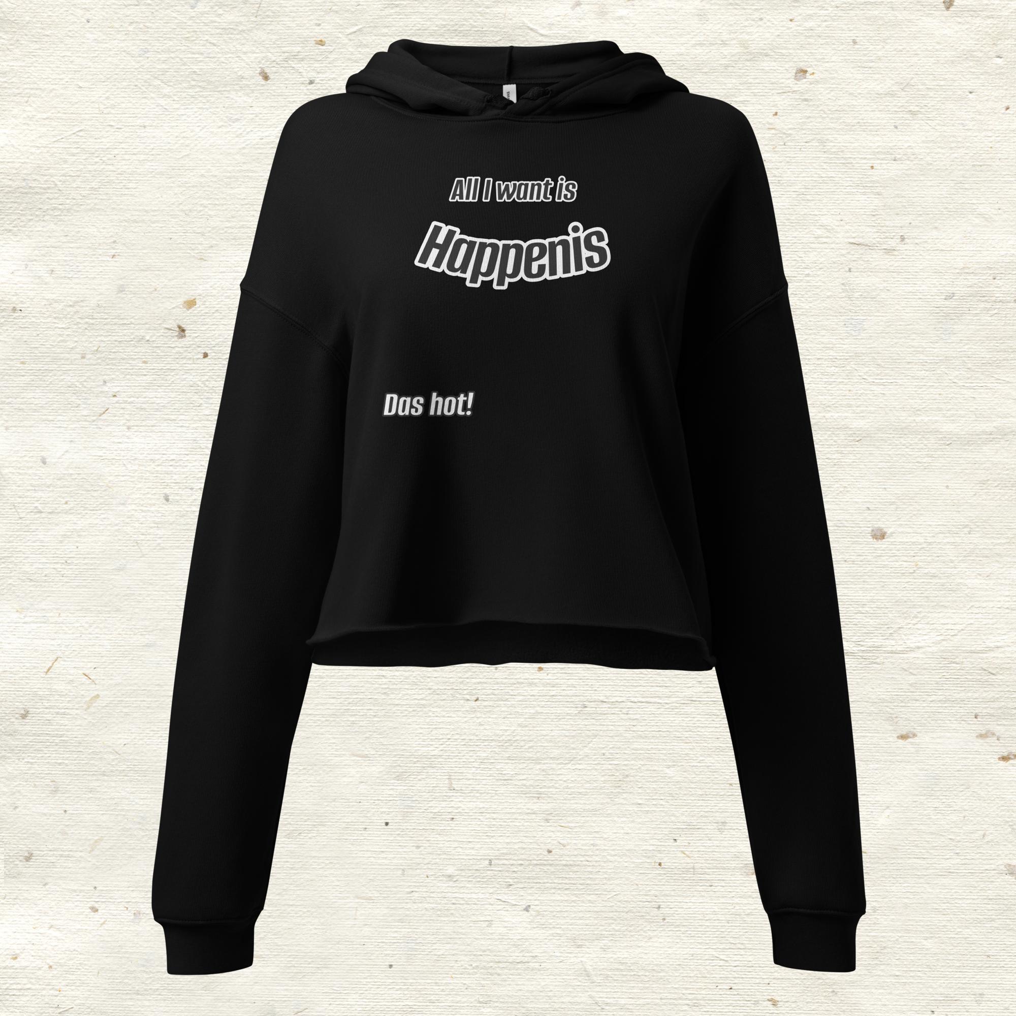 All I want is Happenis Crop Hoodie by Das Hot!